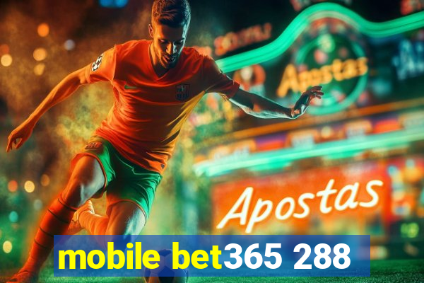 mobile bet365 288